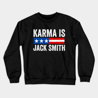 Karma is Jack Smith Crewneck Sweatshirt